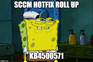 SCCM Hotfix rollup KB4500571